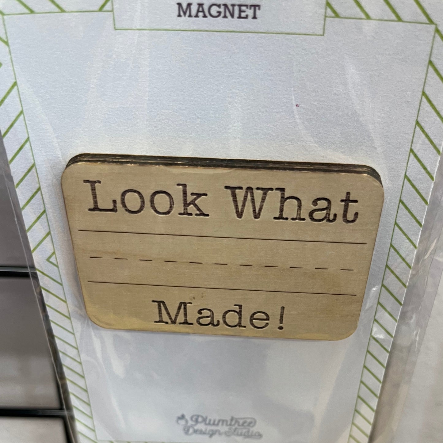 Look What -- Made